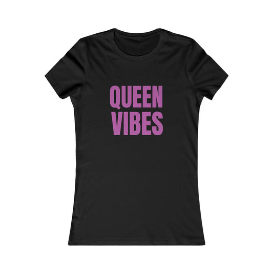 Queen Vibes Women's Favorite Tee